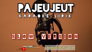 Pajeujeut (slow version) karaoke lirik - putra panggugah