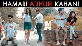 Hamari Adhuri Kahani | Sad Love Story | Aniket Beniwal