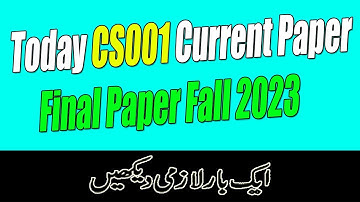 CS001 Today Final Term Paper 2024 | CS001 Current Final Term Paper Fall 2023 | AM VU Helper