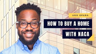 How to Use the NACA Home Buying Program with Ugo Opara & Nicole Purvy