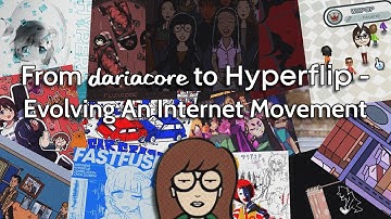 From Dariacore to Hyperflip - Evolving An Internet Movement
