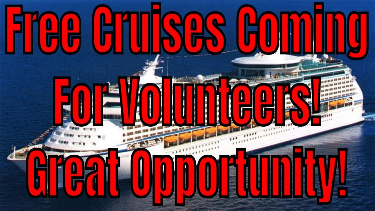 Free Cruises Coming For Volunteers On Royal Caribbean Great Opportunity For Men And Women Youtube