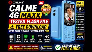 CALME 4G MAXX Tested Flash File Free Download | Dead Boot Fix & Full Repair Guide 2026