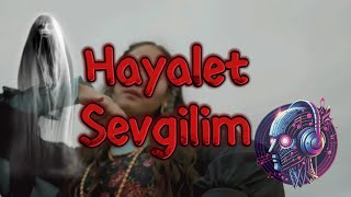 İrem - Hayalet Sevgilim [AI Edition]
