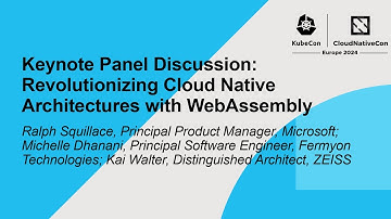Keynote Panel Discussion: Revolutionizing Cloud Native Architectures with WebAssembly