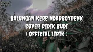 Balungan kere ndarboygenk cover didik budi |  Lirik