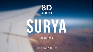 22BULLETS - Surya (Ft. RMCM) | 8D Audio