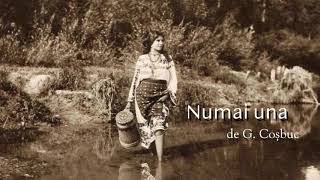 Numai una, de George Cosbuc