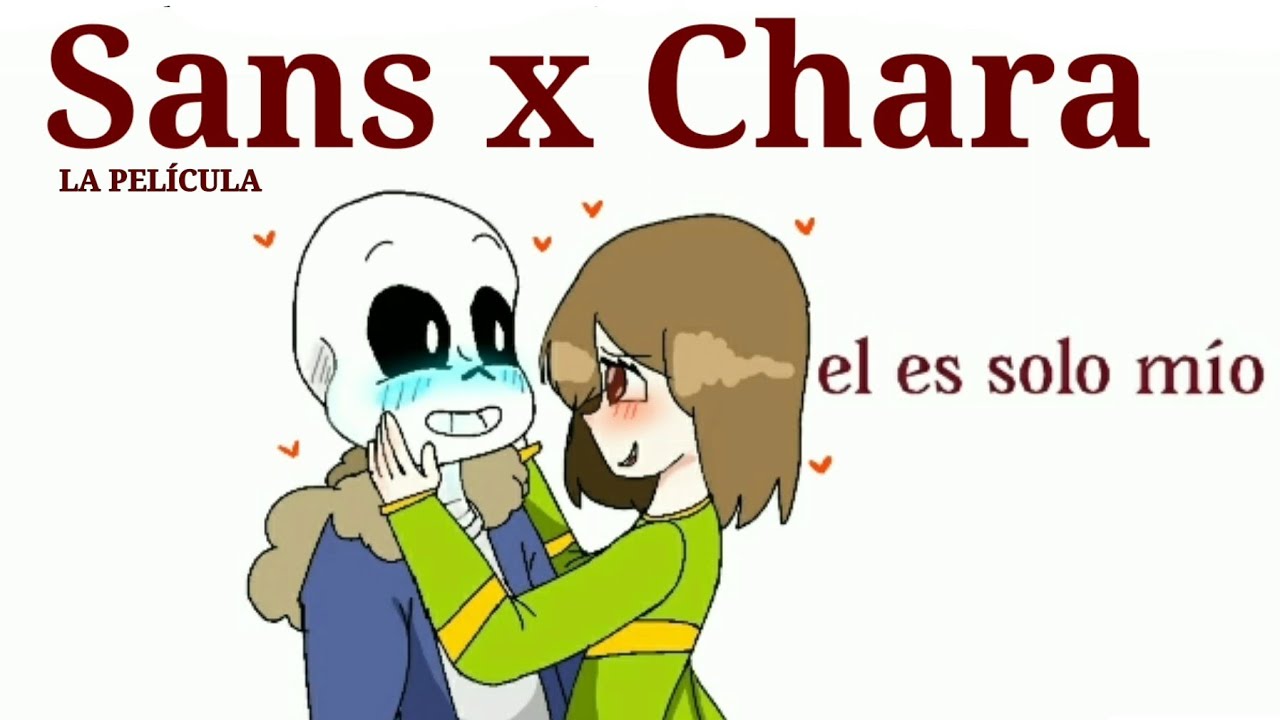 SANS X CHARA ❤️  "LA PELÍCULA" | série completa.🥵 Chans