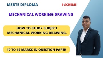 MSBTE Diploma  I-scheme/How To Study Subject Mechanical Working Drawing.
