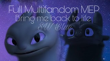 Full Multifandom MEP ~ bring me back to life