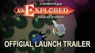 UNEXPLORED Official Launch Trailer