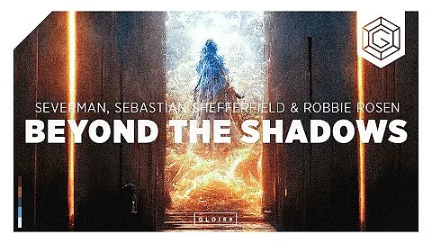 Severman, Sebastian Shefferfield & Robbie Rosen - Beyond The Shadows