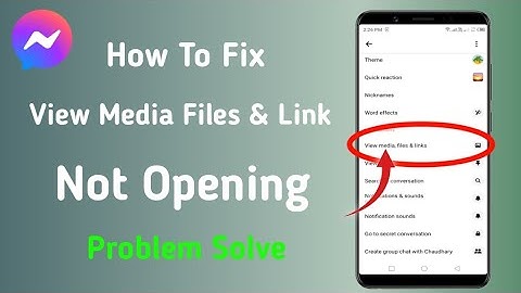 How to Fix Messenger View Media Files And Link Not Opening Problem