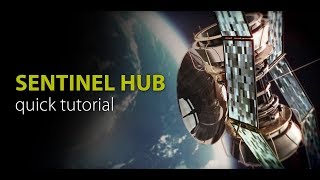 Quick tutorial on Sentinel Hub