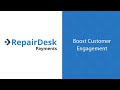 Boost customer engagement with repairdesk payments
