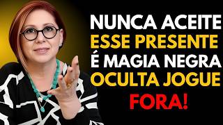Se Alguém Te Der ISSO de Presente, Jogue Fora Imediatamente - É Bruxaria Disfarçada | Anahy D'Amico