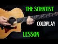 how to play "The Scientist" on guitar by Coldplay | acoustic guitar lesson tutorial