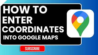 How to Enter Coordinates in Google Maps (Latitude & Longitude Guide)