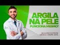 Argila na Pele Funciona? O que diz a Ciência? - Dr Lucas Fustinoni - Médico - CRMPR 30155