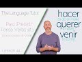 Past tense verbs pt1 hacer querer  venir  the language tutor lesson 44