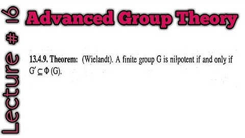(Wielandt)A finite group G is Nilpotent iff derived Subgroup is contained in a frattini subgroup