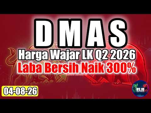 040826 HARGA WAJAR SAHAM DMAS LK Q2 2026