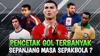 Top 10 Daftar Pencetak Gol Terbanyak Sepanjang Masa Sepakbola Cristiano Ronaldo Messi Nomor Berapa ?