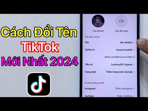 Cách đổi tên TikTok - và Đổi Tên TikTok ID / Mới Nhất 2024