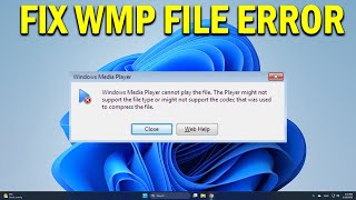 How To Fix Windows Media Player Cannot Play the File - Quick Fix