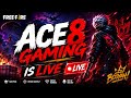 ACE8 GAMING IS LIVE | FREE FIRE LIVE GAMEPLAY 🔥 CUSTOM ROOM &amp; BOOYAH HUNT | FF LIVE 2026