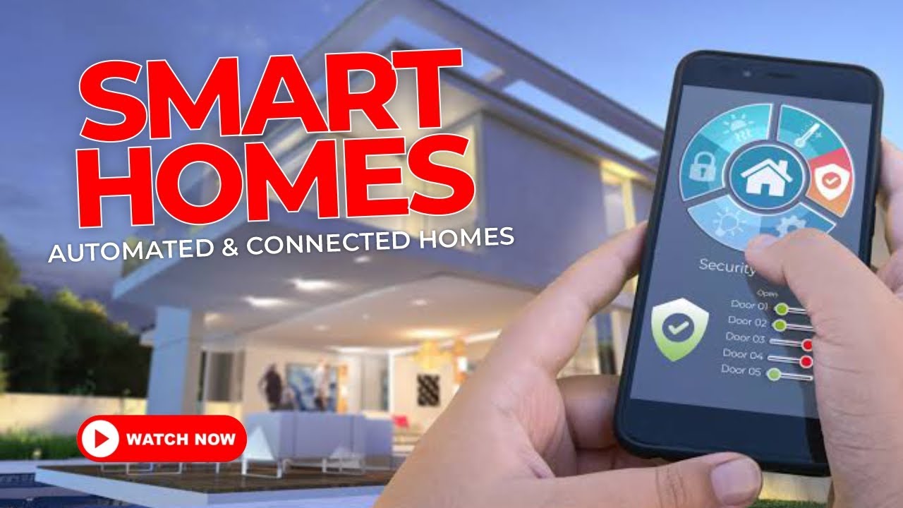 Living in the Future Embracing Smart Homes and Connected Living YouTube