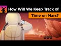 Mars Exploration and Time Concepts