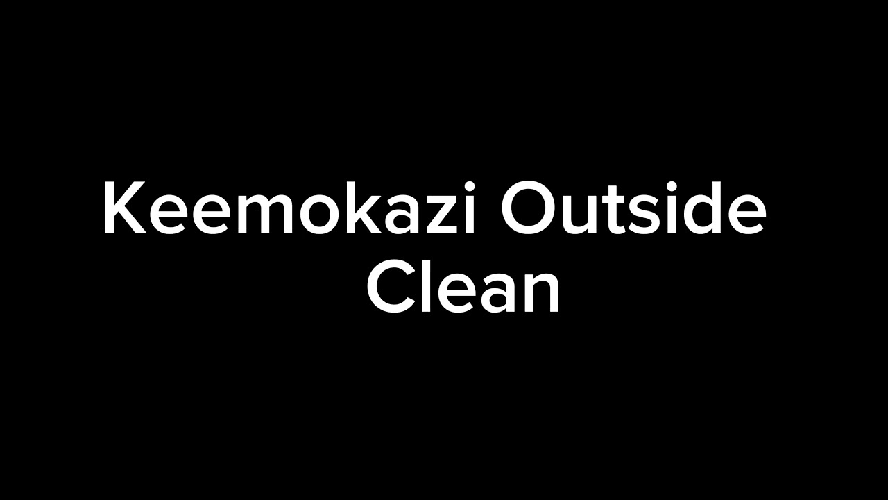 Keemokazi - Outside (Clean)