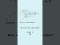 Coding Question Of The Day 13 - What will this code output? #java #codingquestions #shorts