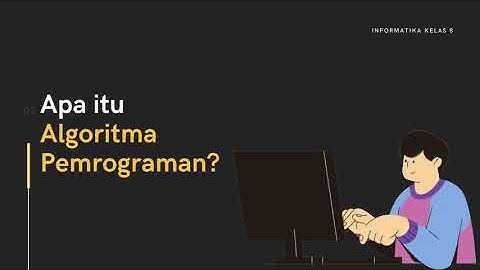 Informatika Kelas 8 Algoritma & Pemrograman