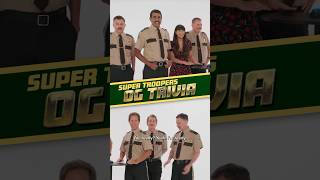 SUPER TROOPERS 3 | OG Trivia | Searchlight Pictures
