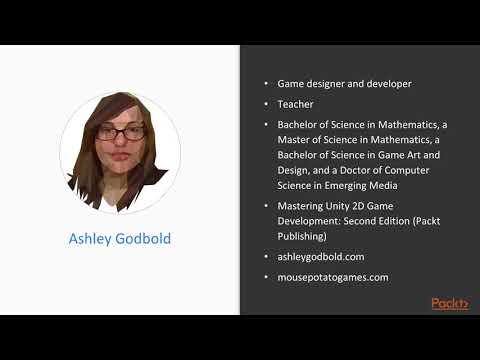 2D Game Programming in Unity : The Course Overview | packtpub.com