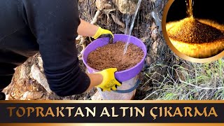 TOPRAK'TAN ALTIN ÇIKARMA