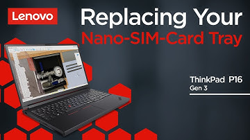 Replacing Your Nano-SIM-Card Tray | ThinkPad P16 Gen 3 | Customer Self Service