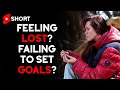 Struggling To Set Goals? Do This