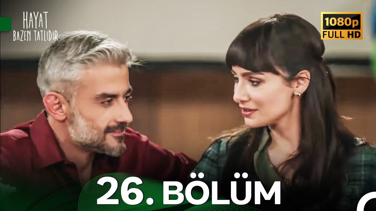 Hayat Bazen Tatlıdır 25. Bölüm FİNAL (Yeni Versiyon)