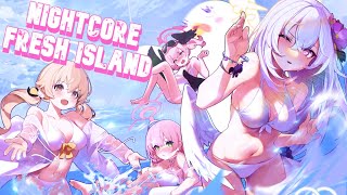 Nightcore - Fresh Island || Lichu