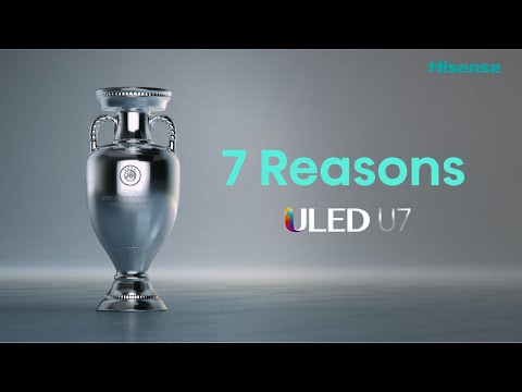 Hisense | ULED TV U7  x 7 Reasons for Love of the Game