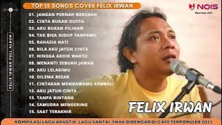 JANGAN PERNAH BERUBAH - ST 12 l FULL ALBUM LAGU TERBARU COVER FELIX IRWAN 2023