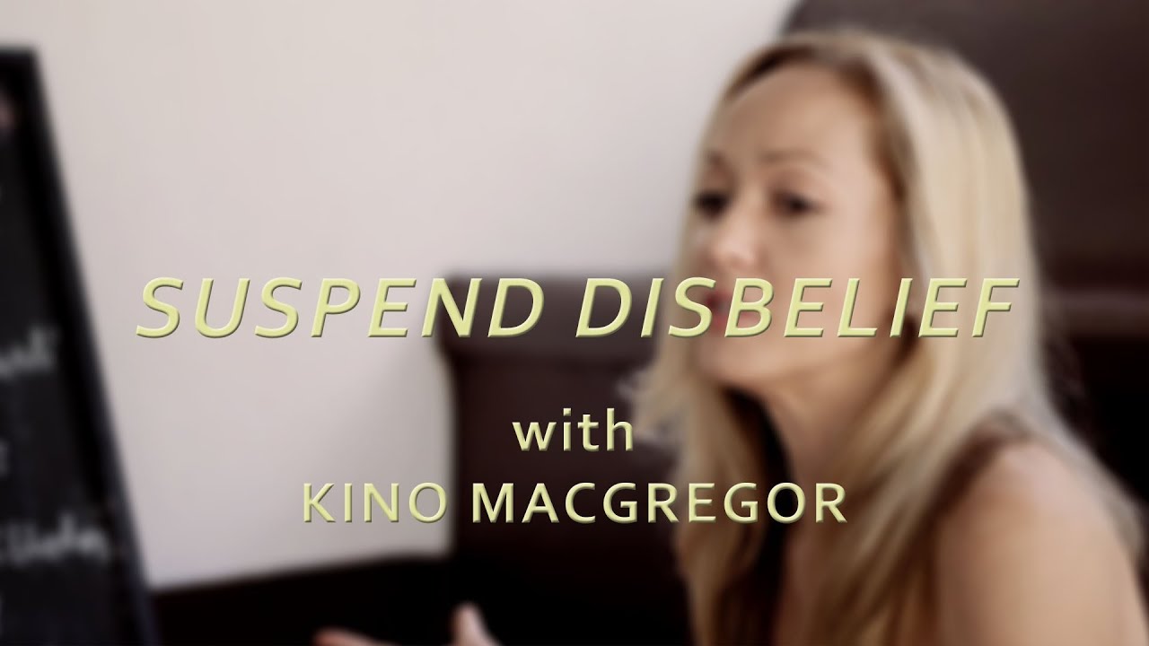 Suspend Disbelief Kino MacGregor YouTube