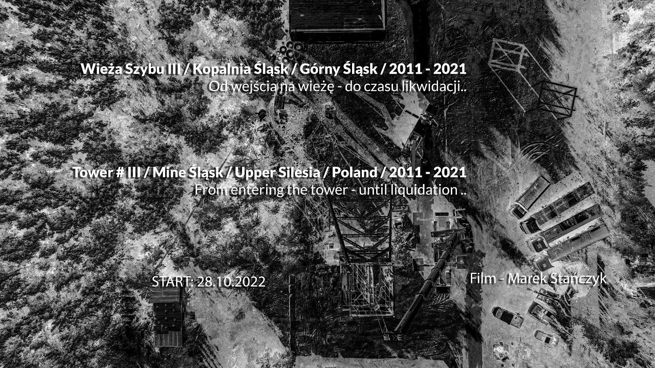 Wieża III / KWK Śląsk / 2011 - 2021 / Mine / Bergwerk / Oberschlesien / Film Marek Stańczyk