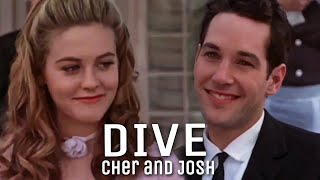 Cher and Josh | Dive [Clueless]