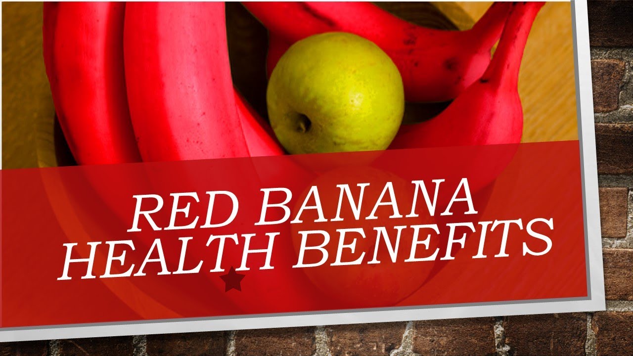 Red Banana Health Benefits YouTube