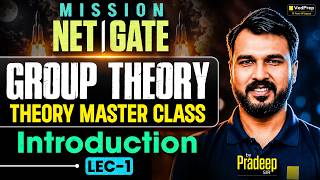 🔥 Group Theory L-01 | Introduction & Basics | Theory Master Class | Mission NET & GATE | VedPrep